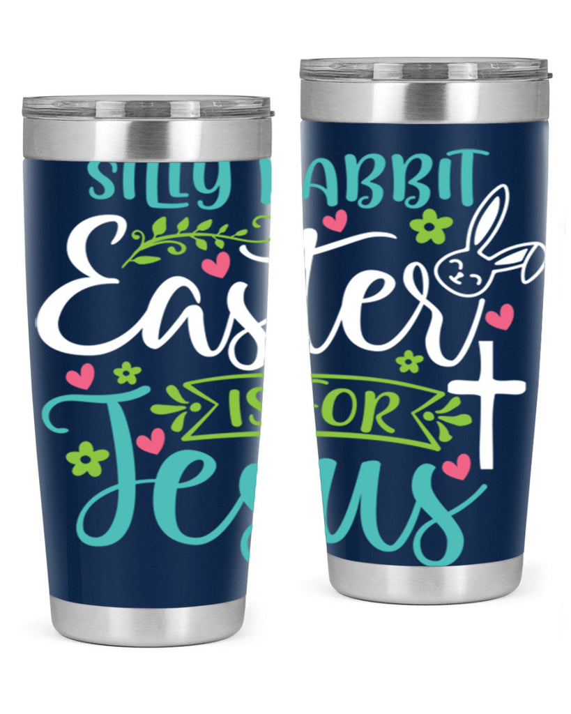 silly rabbit easter is for jesuss 7#- easter- Tumbler