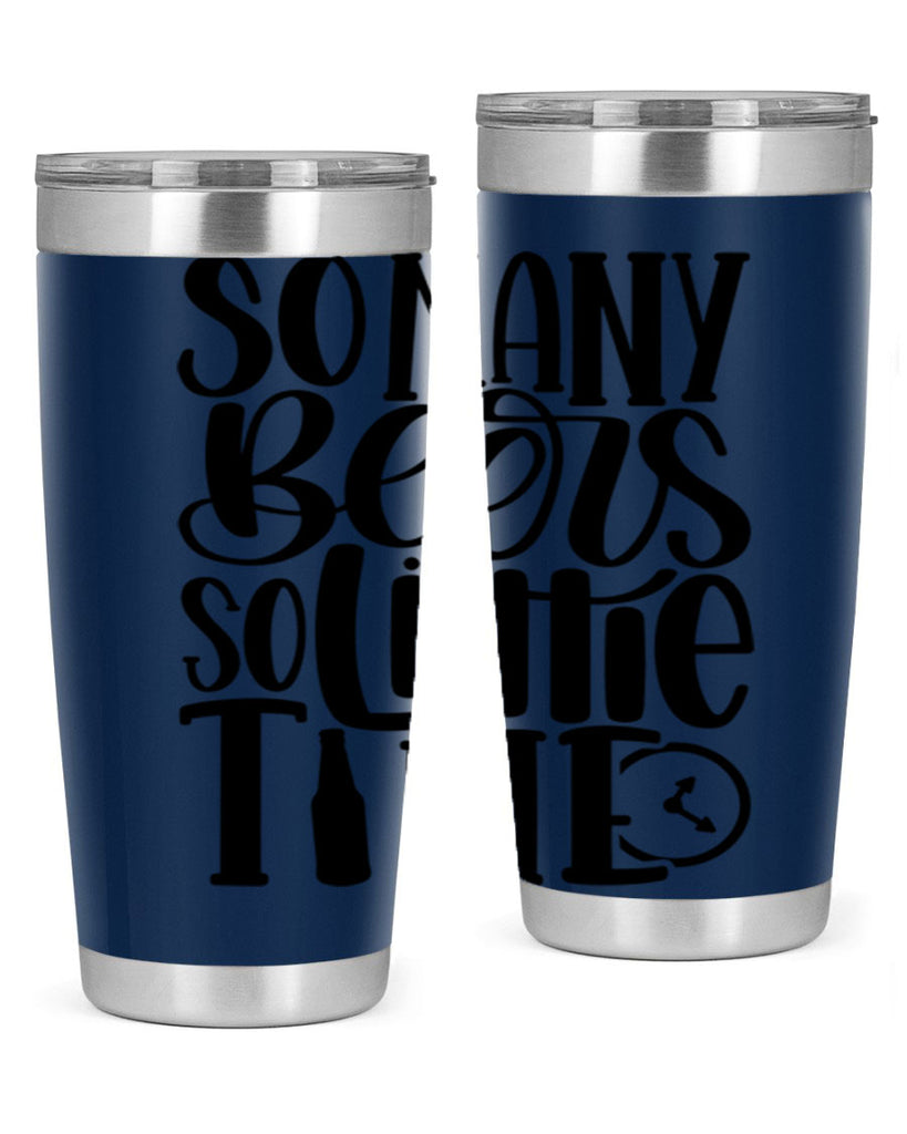 so many beers so little time 22#- beer- Tumbler