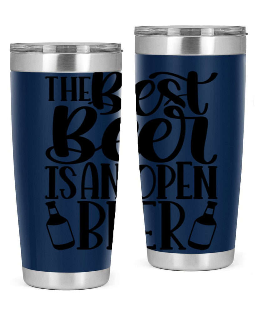 the best beer is an open beer 21#- beer- Tumbler