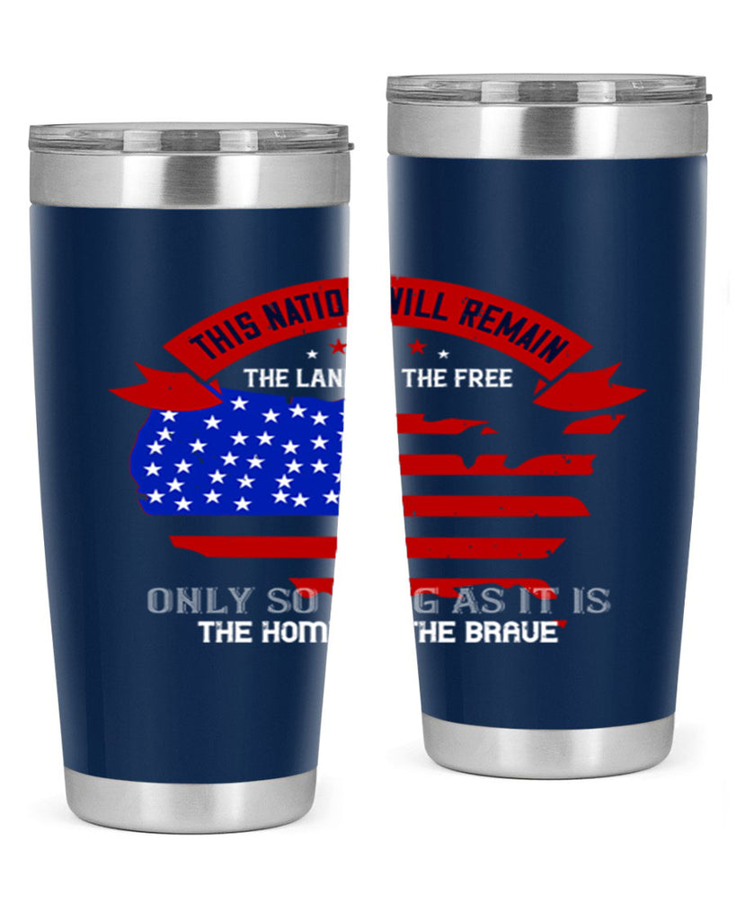 this nation will remain the land of the free only so long as it is the home of the brave 84#- Veterns Day- Tumbler