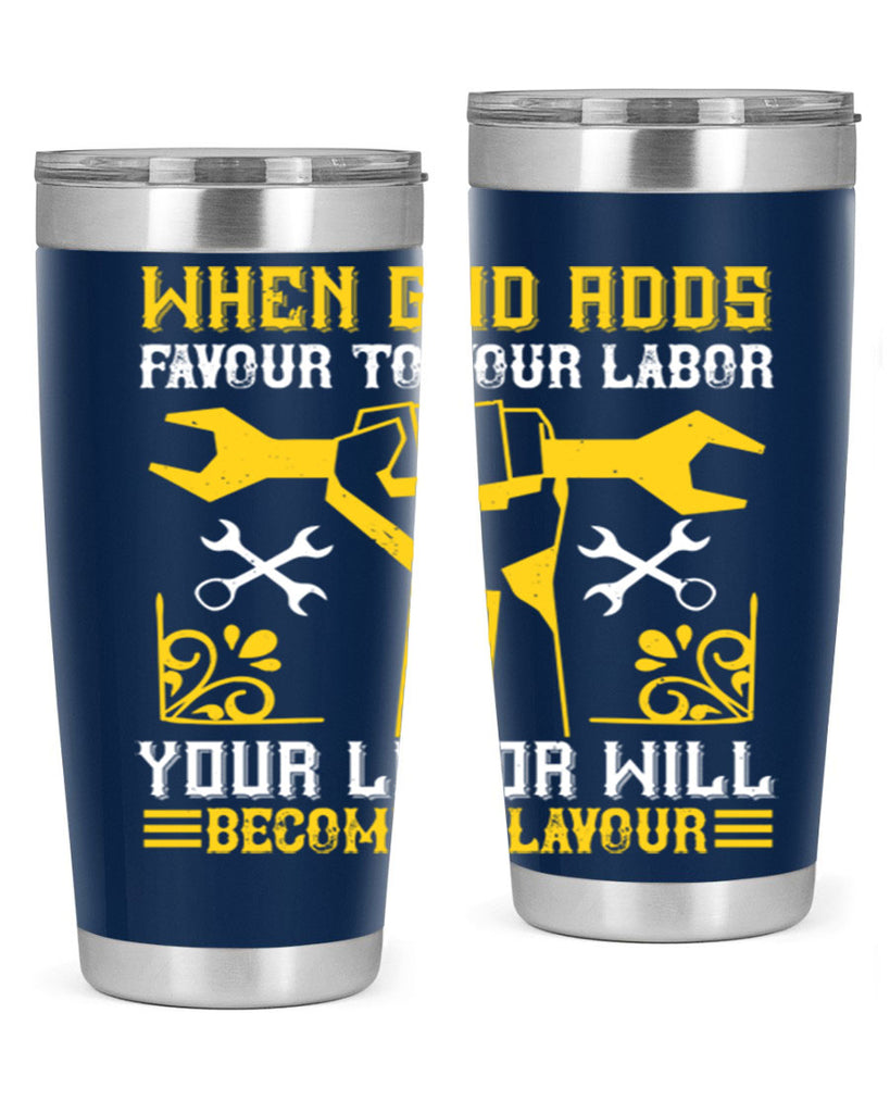 when god adds favour to your labor your labor will becomes flavour 49#- labor day- Tumbler