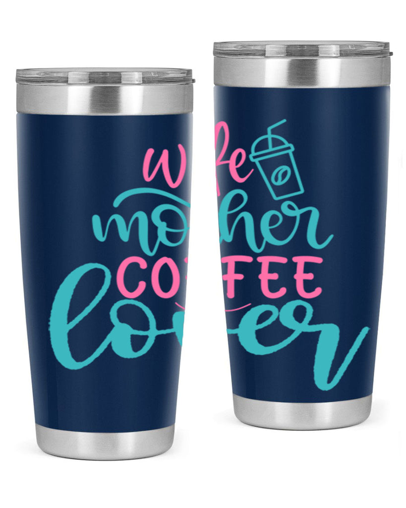 wife mother coffee lover 276#- coffee- Tumbler