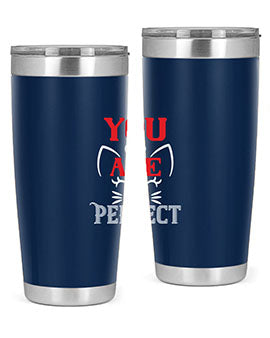 you are perfect Style 124#- cat- Tumbler