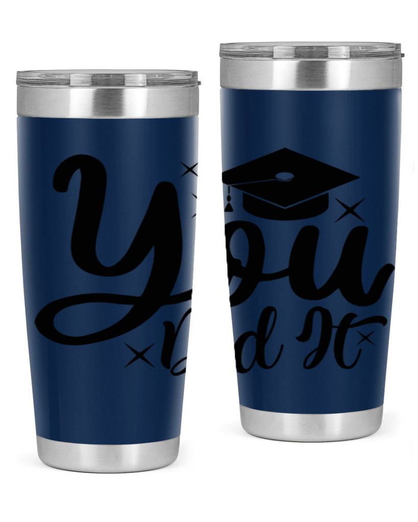 you did it 9#- graduation- Tumbler