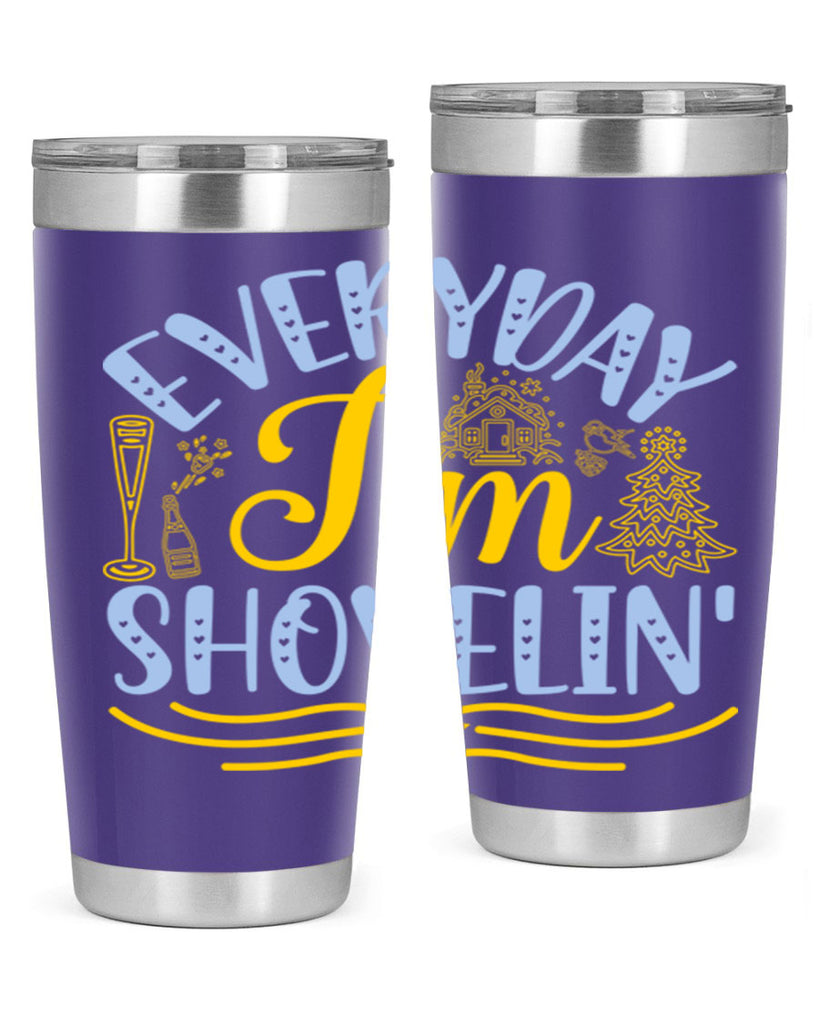 Everyday im shovelin102#- winter- Tumbler