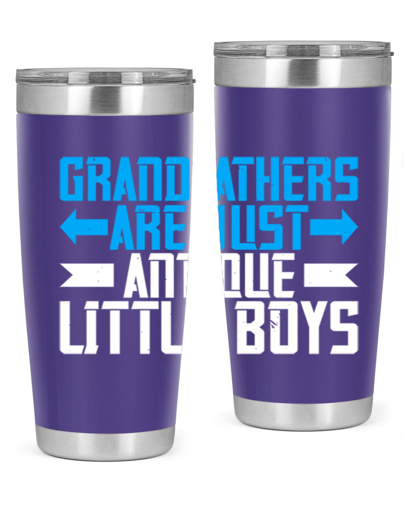 Grandfathers are just antique little boys 131#- grandpa - papa- Tumbler