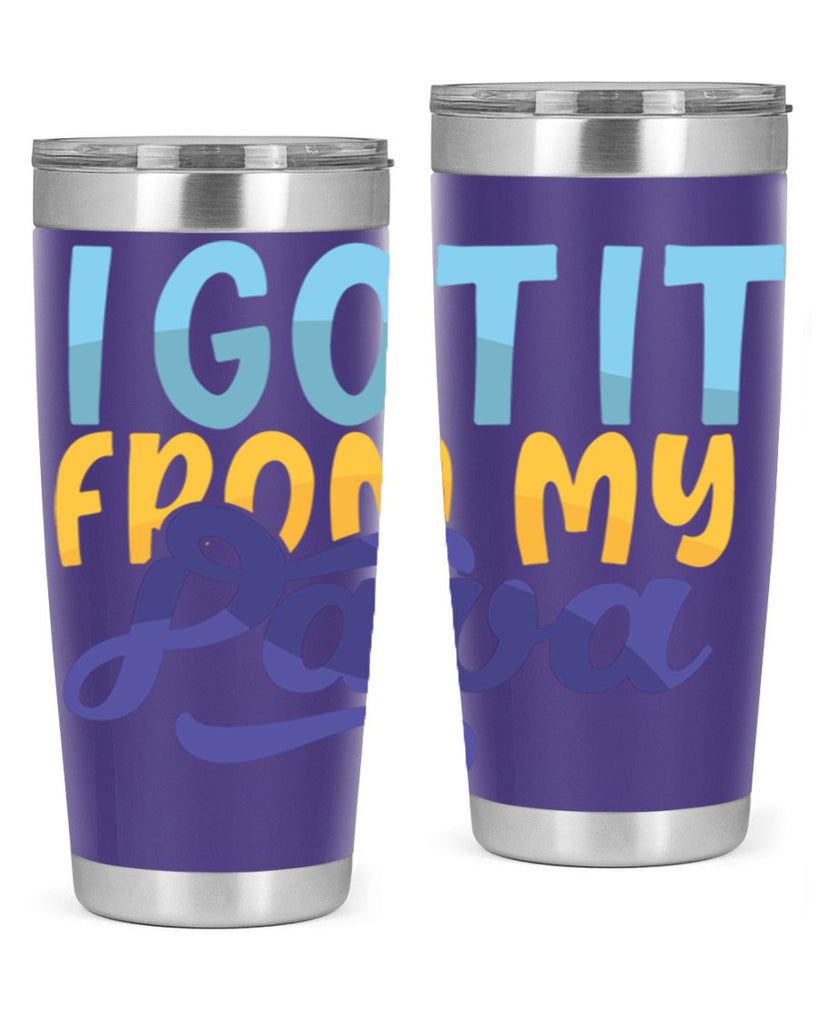 I Got It From My Papa 56#- grandpa - papa- Tumbler