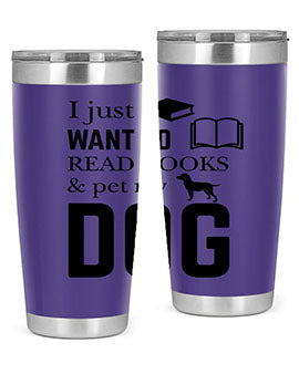 I Just want to Style 42#- dog- Tumbler