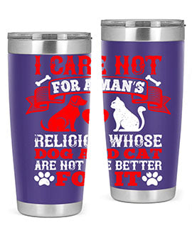 I care not for a man’s religion whose dog and cat are not the better for it Style 193#- dog- Tumbler