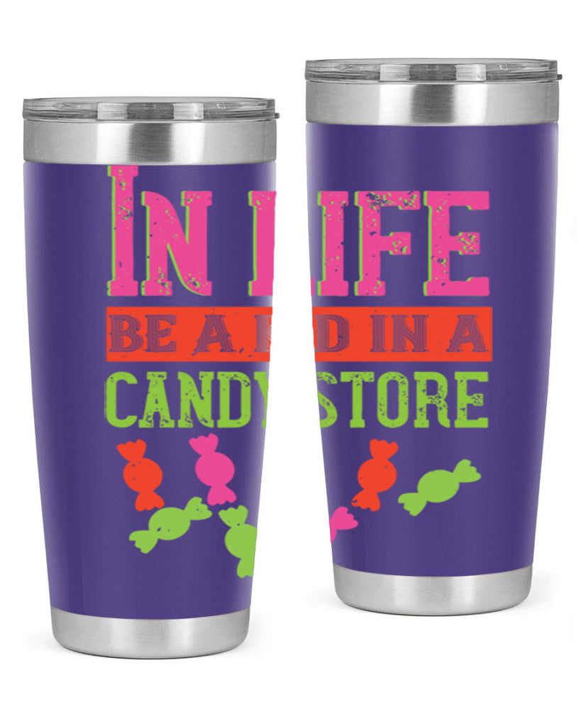 In life be a kid in a candy store Style 30#- baby- Tumbler