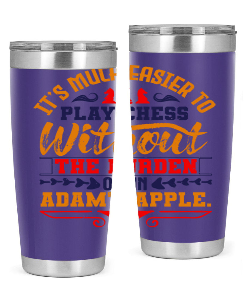 It’s much easier to play chess without the burden of an Adam’s apple 30#- chess- Tumbler