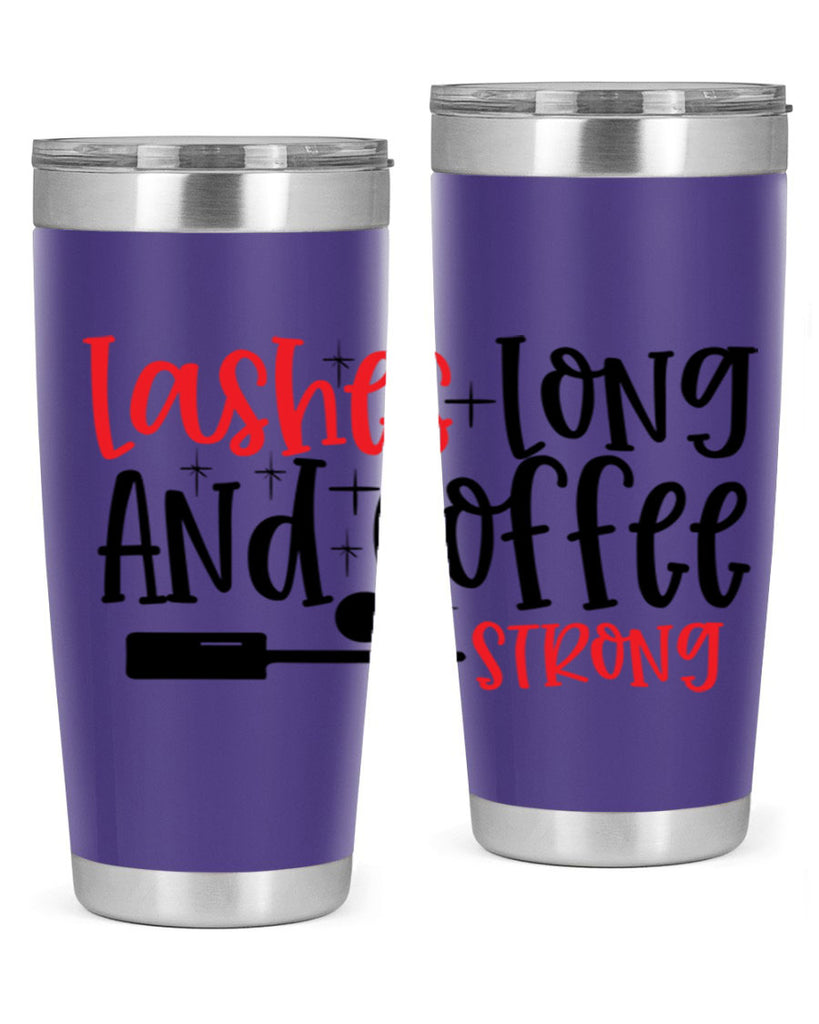 Lashes Long And Coffee Strong Style 232#- make up- Tumbler