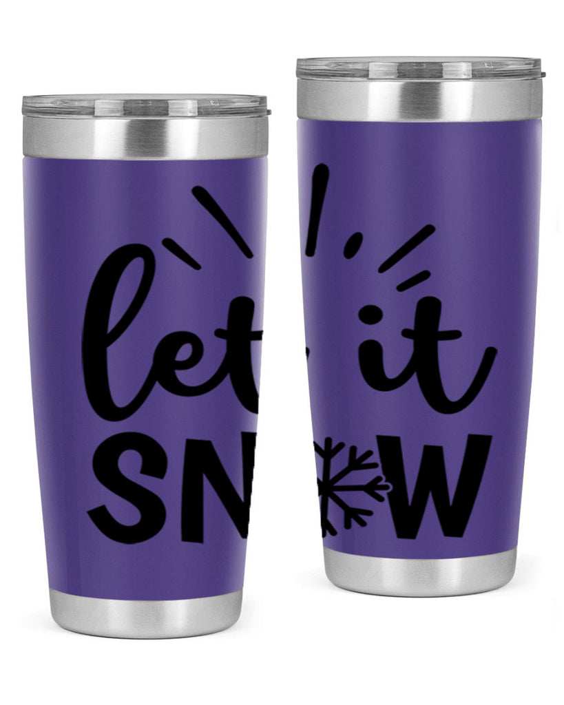 Let It Snow 283#- winter- Tumbler