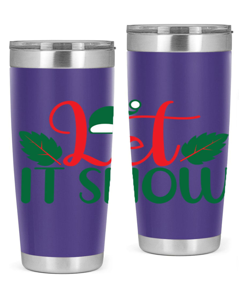 Let It Snow 290#- winter- Tumbler