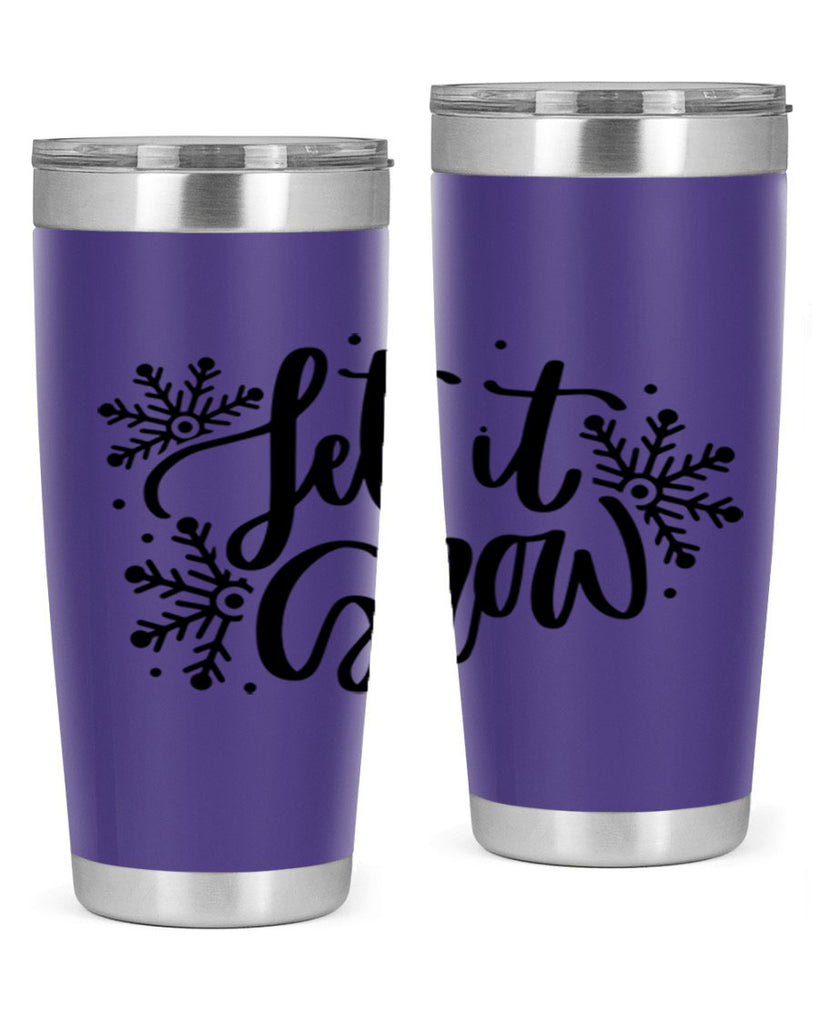 Let It Snow 342#- winter- Tumbler