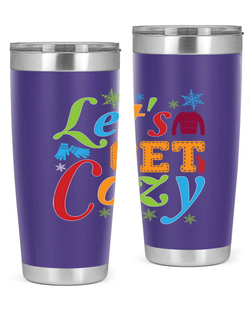 Lets Get Cozy Winter 297#- winter- Tumbler