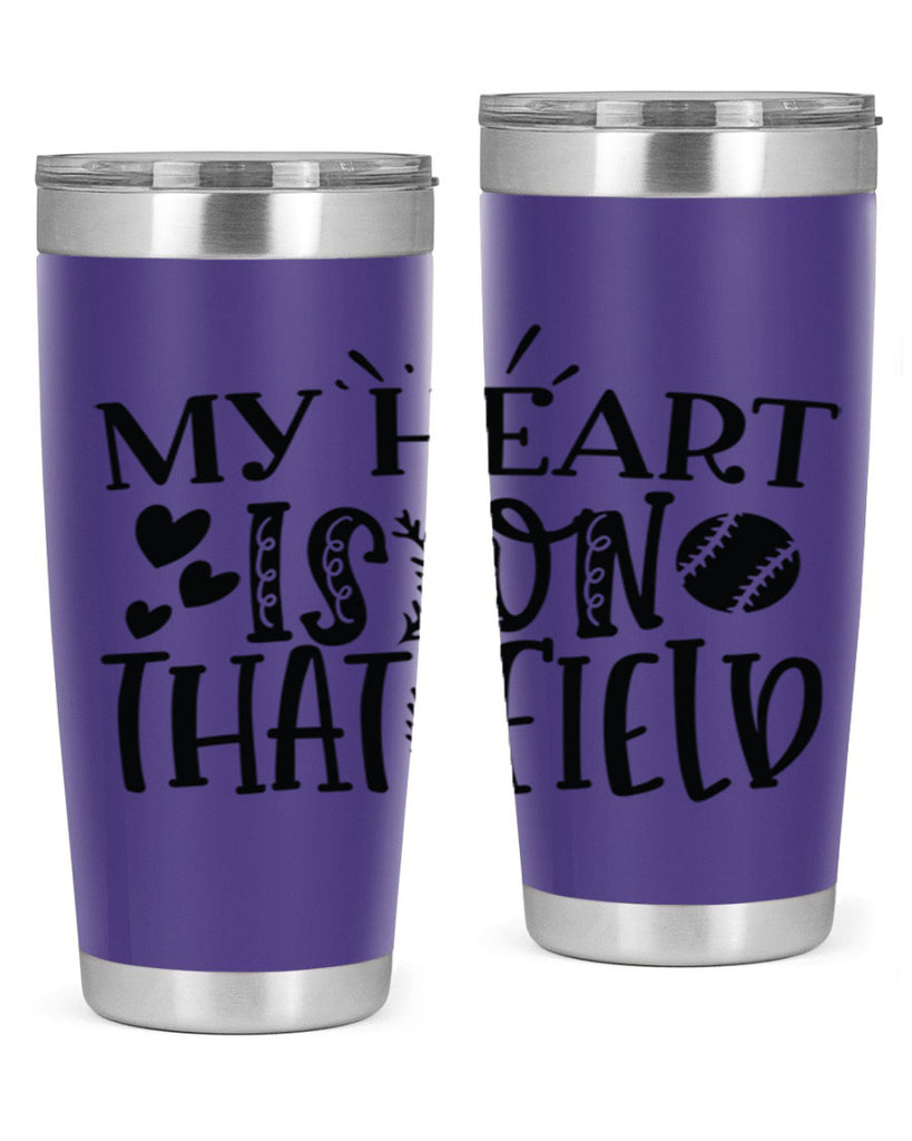 My Heart Is on That Field 2049#- baseball- Tumbler