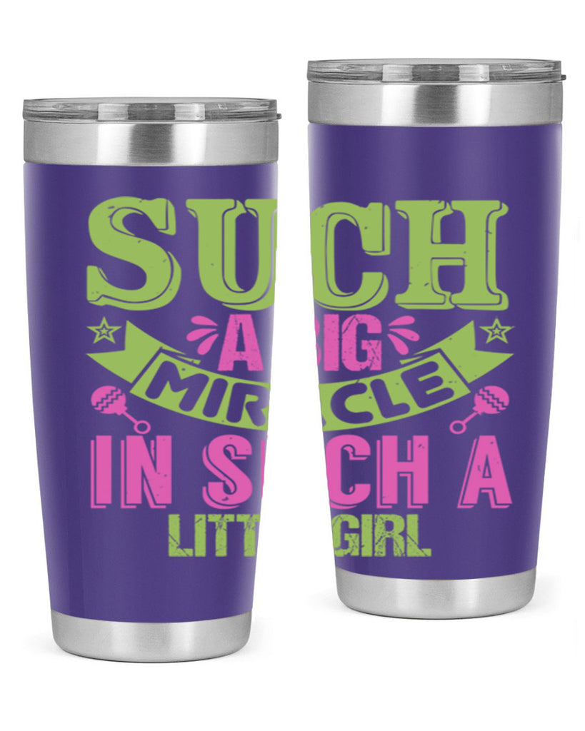 Such a big miracle in such a little girl Style 169#- baby- tumbler