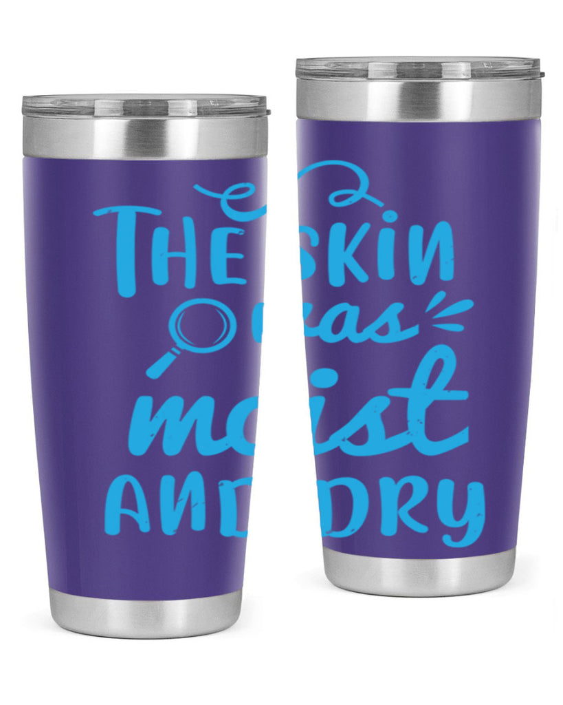 The skin was moist and dry Style 15#- medical- tumbler