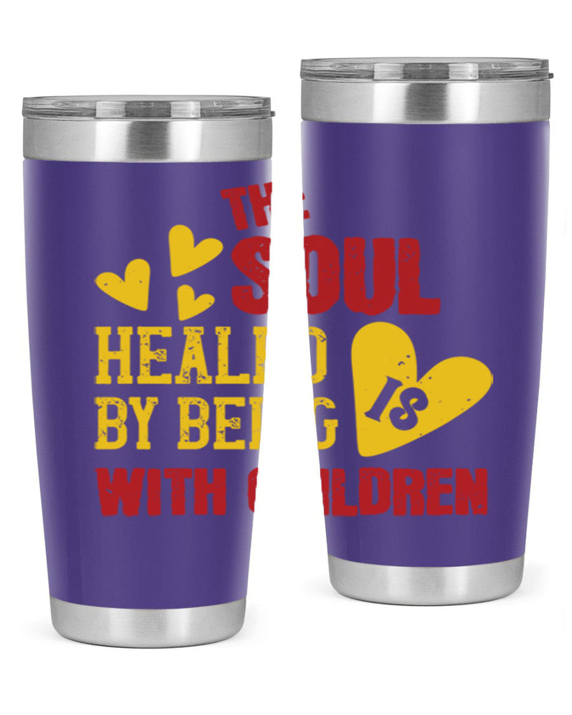 The soul is healed by being with children Style 14#- baby- Tumbler