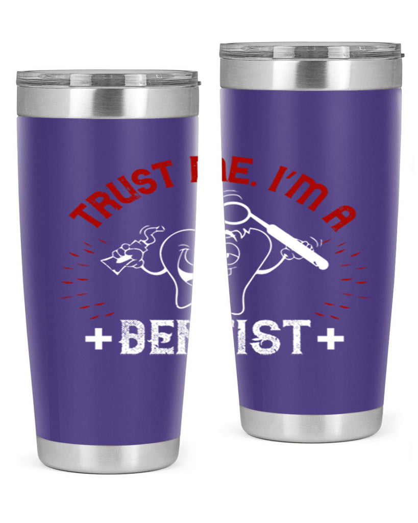 Trust me im dentist Style 10#- dentist- tumbler