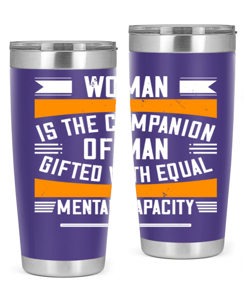 Woman is the companion of man gifted with equal mental capacity Style 15#- womens day- Tumbler