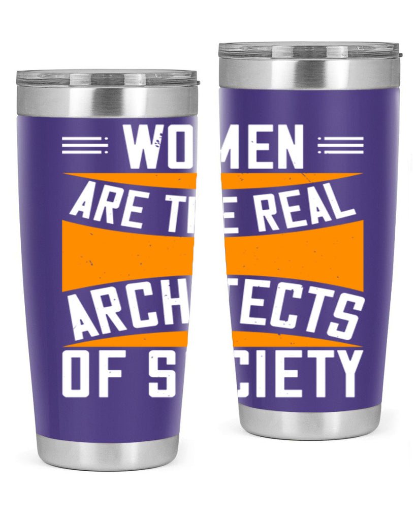 Women are the real architects Style 5#- womens day- Tumbler