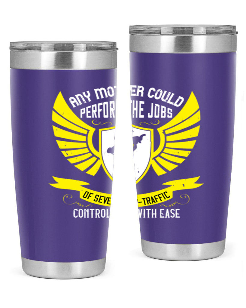 any mother could perform 88#- mothers day- Tumbler