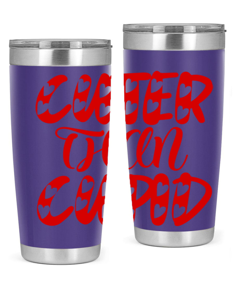 cuter than cupid 79#- valentines day- Tumbler