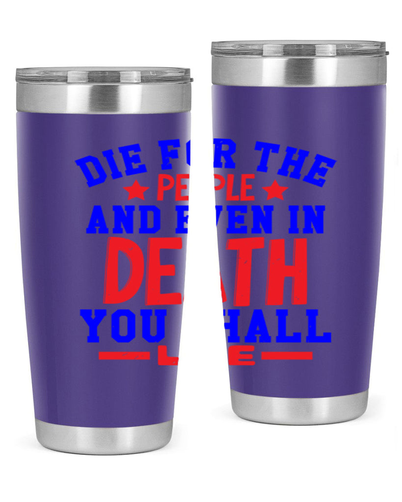 die for the people Style 77#- Fourt Of July- Tumbler