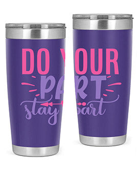 do your part stay apart Style 52#- corona virus- Tumbler