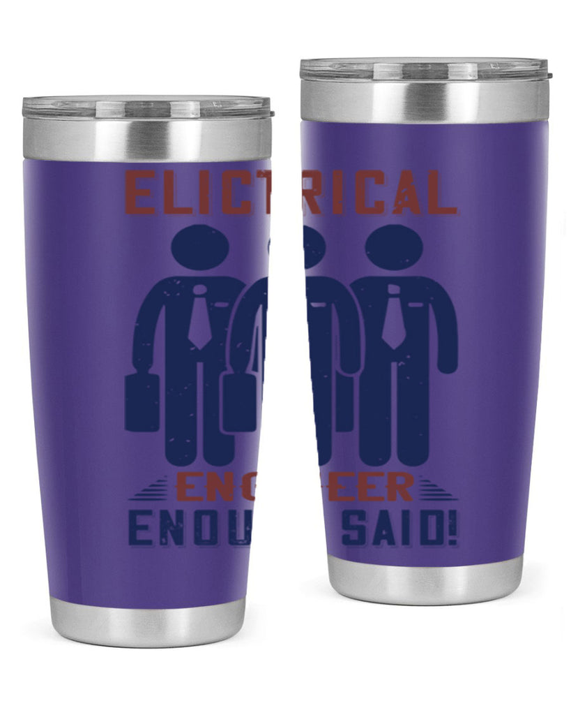 electrical engineer enough said Style 71#- engineer- tumbler