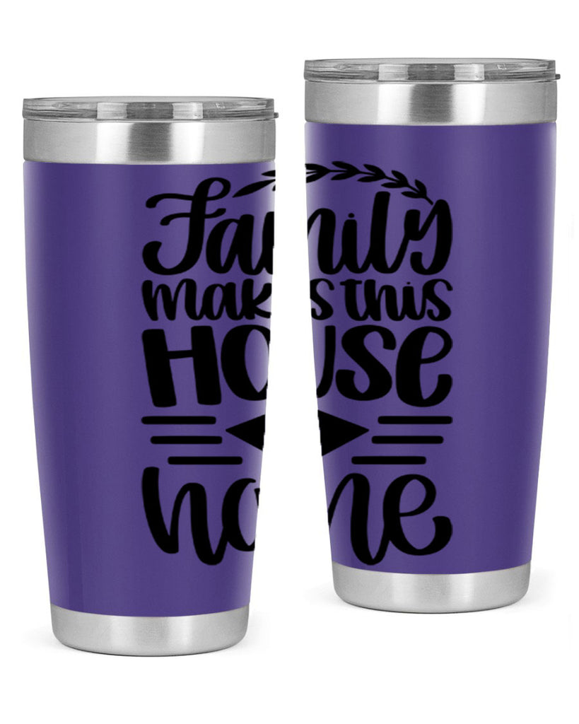 family makes this house a home 18#- home- Tumbler