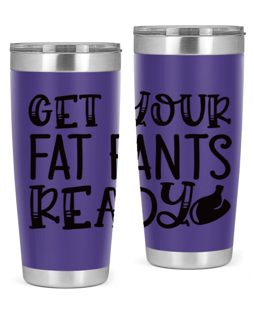 get your fat pants ready 36#- kitchen- Tumbler