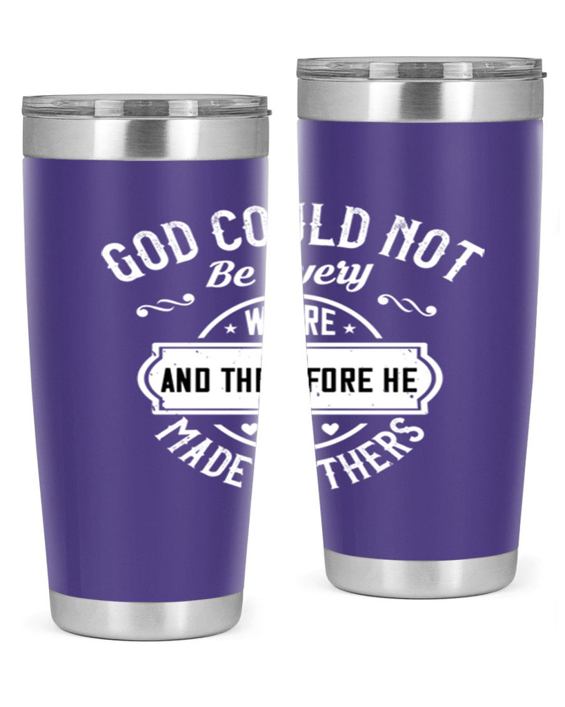 god could not be everywhere 82#- mothers day- Tumbler