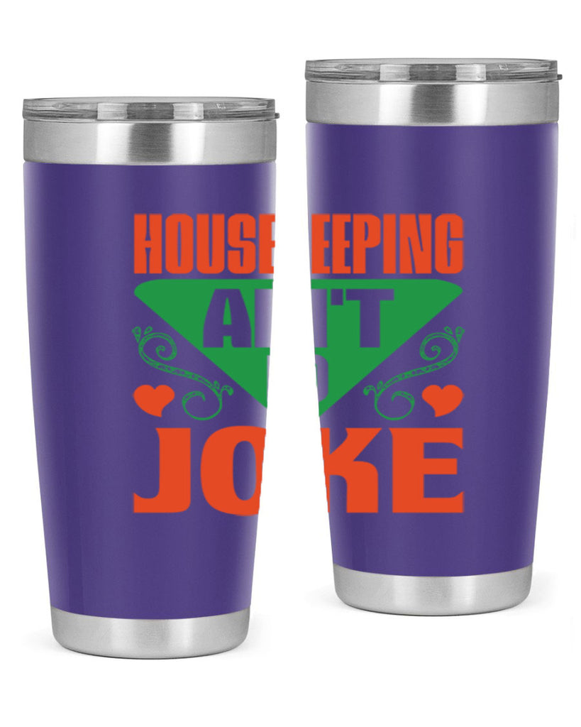 housekeeping aint no joke Style 29#- cleaner- tumbler