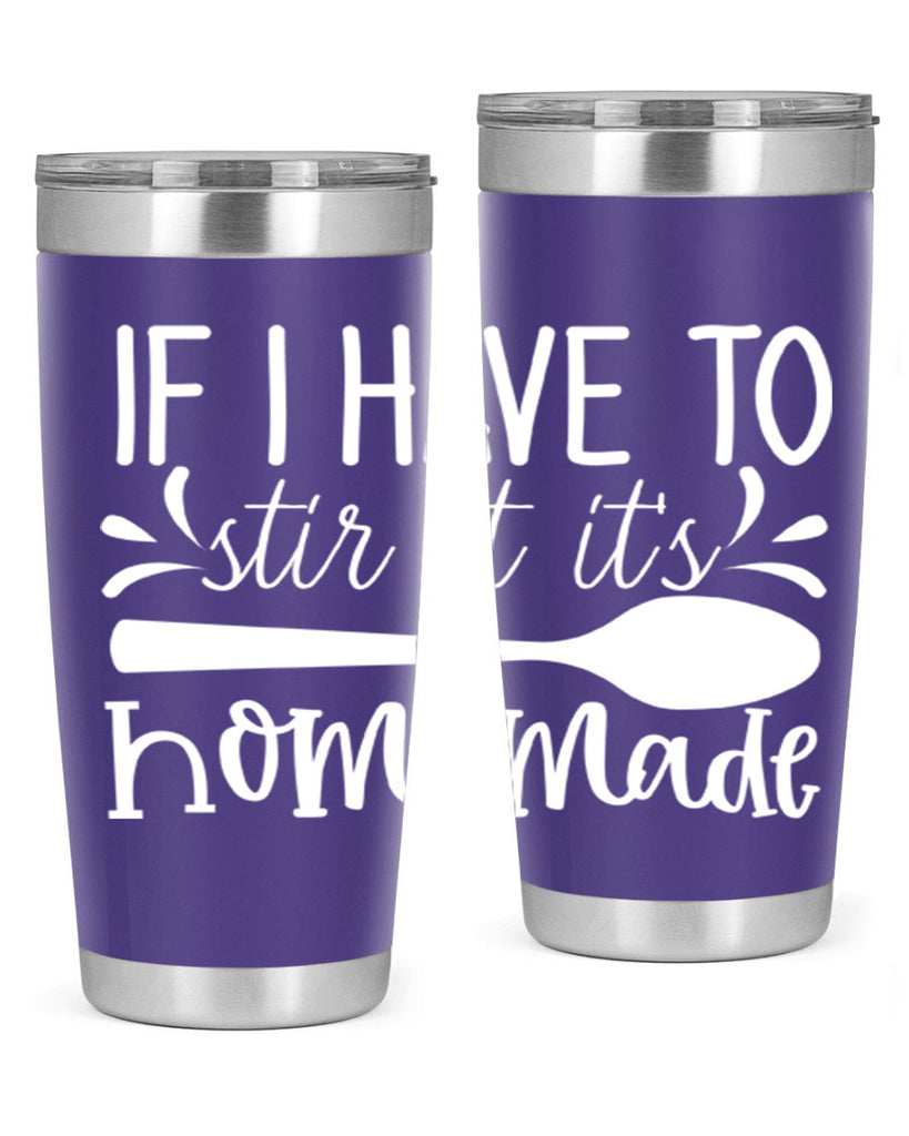 if i have to stir it its homemade 32#- kitchen- Tumbler