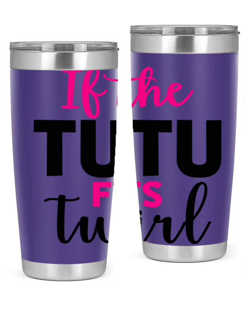 if the tutu fits twirl 47#- ballet- Tumbler