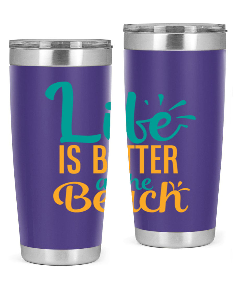 life is better at the beach Style 91#- summer- Tumbler