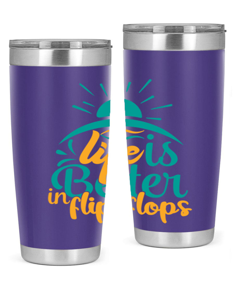 life is better in flip flops Style 89#- summer- Tumbler