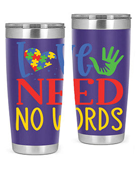 love need no words Style 28#- autism- Tumbler