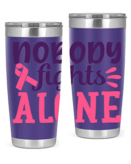 nobody fights alone Style 6#- breast cancer- Tumbler