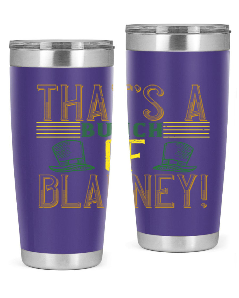that’s a bunch of blarney Style 12#- St Patricks Day- Tumbler
