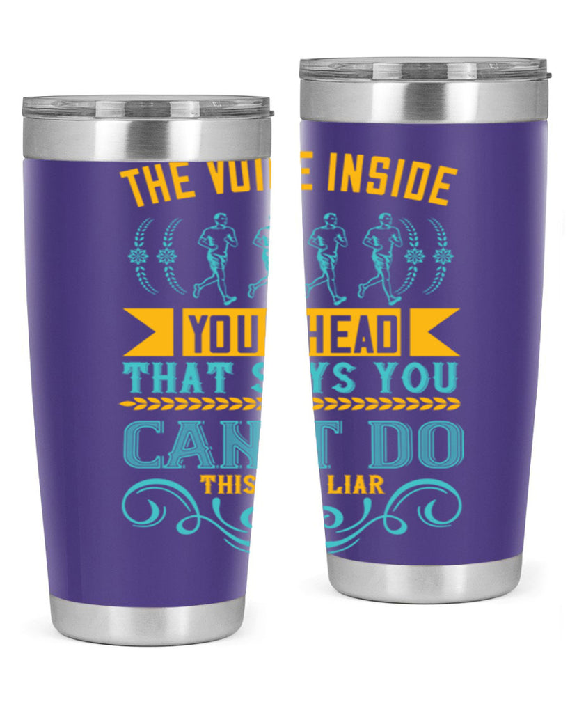 the voice inside your head that says you can’t do this is a liar 11#- running- Tumbler