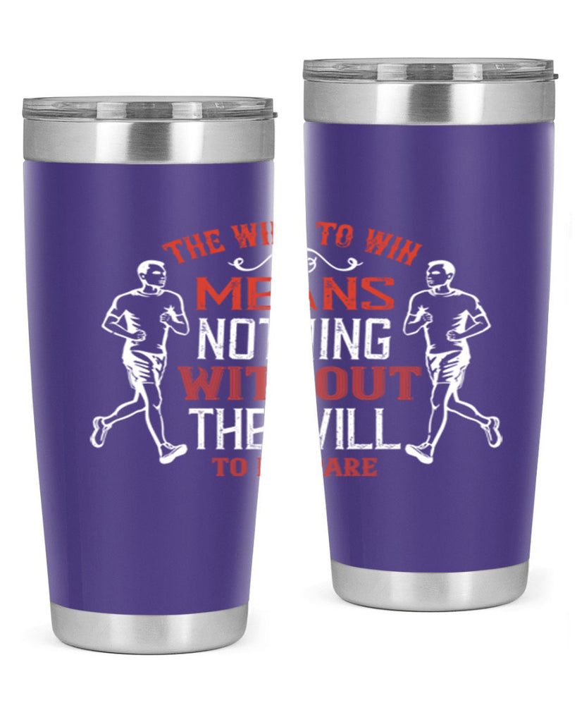 the will to win means nothing without the will to prepare 10#- running- Tumbler