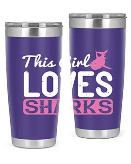 this girl loves sharks Style 12#- shark  fish- Tumbler