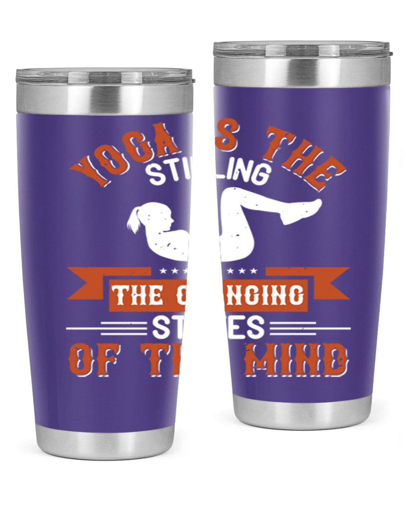 yoga is the stilling of the changing states of the mind 12#- yoga- Tumbler