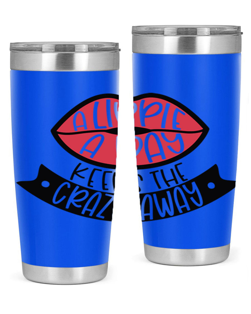 A Lippie A Day Keeps The Crazy Away Style 149#- make up- Tumbler