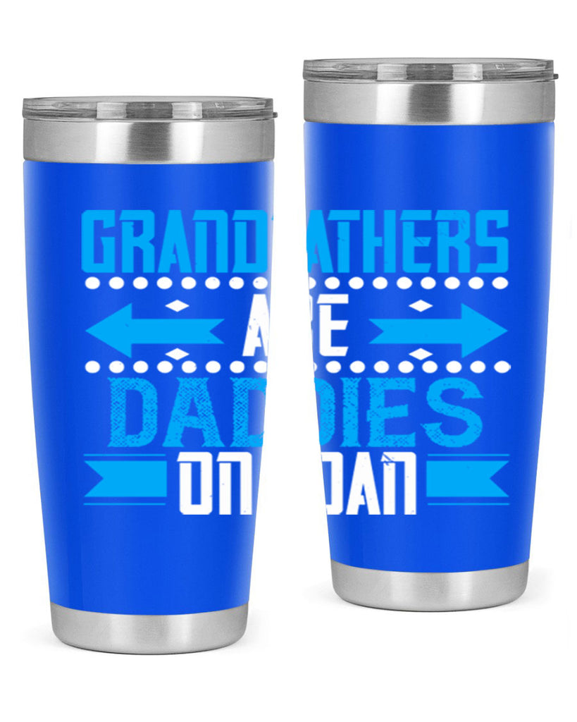 Grandfathers are daddies on loan 55#- grandpa - papa- Tumbler
