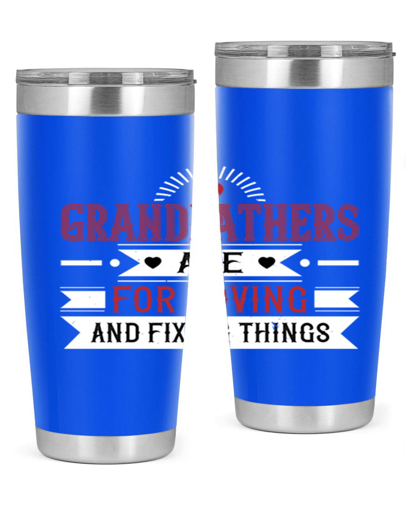 Grandfathers are for loving and fixing things 54#- grandpa - papa- Tumbler